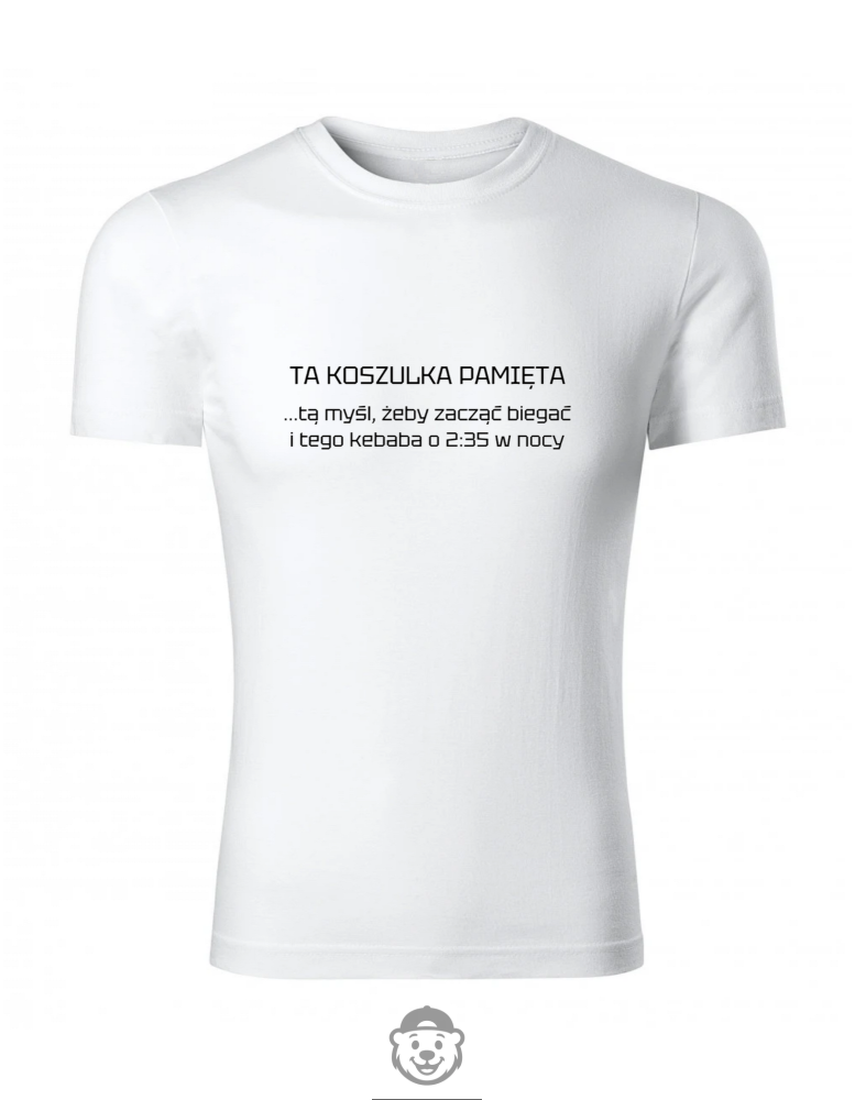 TA KOSZULKA PAMIĘTA TĄ MYŚL ŻEBY ZACZĄĆ BIEGAĆ BIAŁA.png