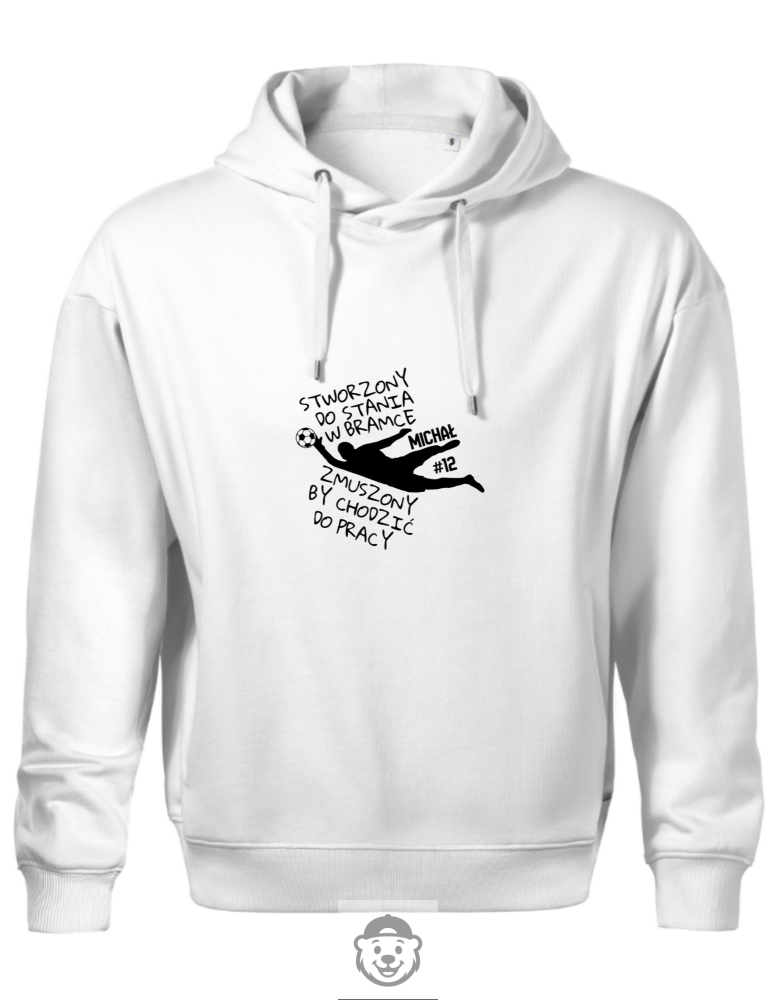 BLUZA Z KAPTUREM MĘSKA STWORZONY DO STANIA W BRAMCE ZMUSZONY BY CHODZIĆ DO PRACY BIAŁA.png