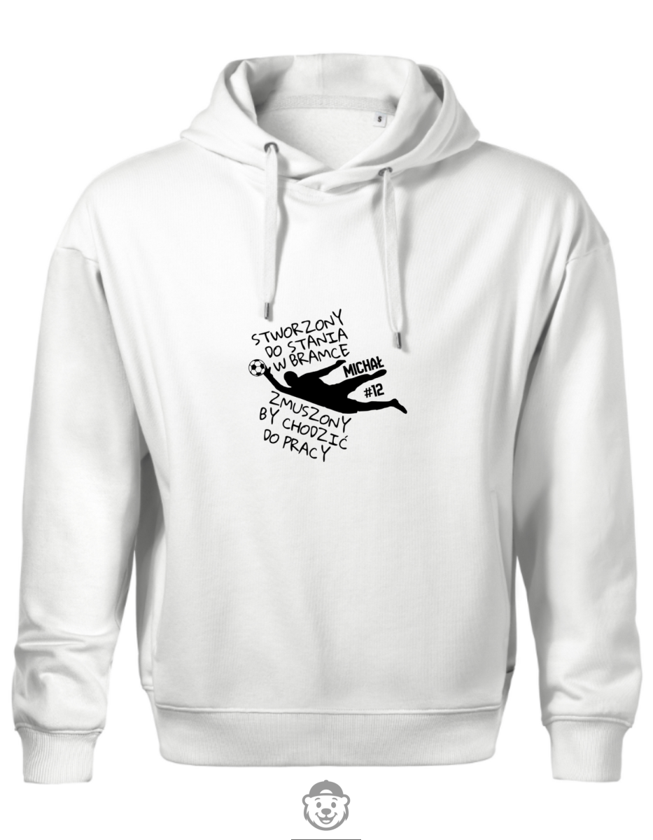 BLUZA Z KAPTUREM MĘSKA STWORZONY DO STANIA W BRAMCE ZMUSZONY BY CHODZIĆ DO PRACY BIAŁA.png