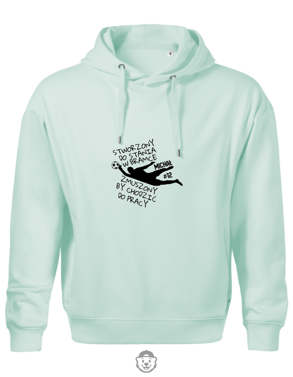 BLUZA Z KAPTUREM MĘSKA STWORZONY DO STANIA W BRAMCE ZMUSZONY BY CHODZIĆ DO PRACY MIĘTOWA.png